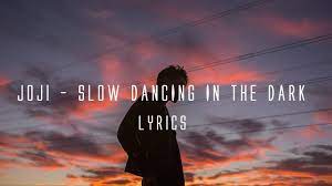 Dancing in the dark lyrics joji. Joji Slow Dancing In The Dark Lyrics On Screen Youtube
