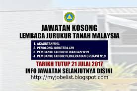 Iklan kerja kosong terkini di kerajaan labuan 2016. Jawatan Kosong Di Lembaga Juruukur Tanah Malaysia 21 Julai 2017