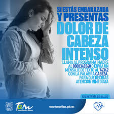 Secretaria De Salud De Tamaulipas Si Estas Embarazada Y Presentas Dolor De Cabeza Intenso Llama Al Programa Madre Monitor A Distancia De Riesgos En El Embarazo Al 8008348340 O Envia Un