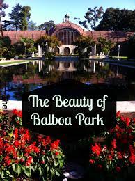 The Beauty Of Balboa Park The World As I See It Balboa Park Cool Places To Visit California Travel Road Trips