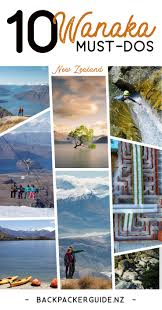 10 Wanaka Must Dos New Zealand Travel Guide Nz Travel Wanaka