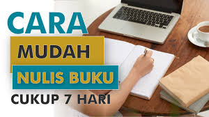 Maybe you would like to learn more about one of these? Cara Cepat Dan Mudah Menulis Buku Untuk Pemula