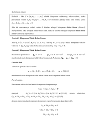 Perhatikan bahwa (1,2) bukan kelipatan skalar dari (2,5) dan begitupun sebaliknya. Kebebasan Linear