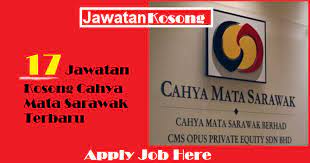 Jaws have dropped in both sarawak and wider malaysia with the news that the stunningly wealthy elder son of governor taib mahmud has been forced to step down from the board of his own family company cahya mata sarawak (cmsb) owing to allegations of 'conflict of interest' supposedly supplied by a. Permohonan Baru 17 Jawatan Kosong Cahya Mata Sarawak Terbaru Dbjobasia Com Terbaru Jawatan Dibuka