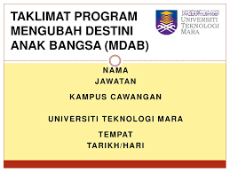 Program pra pendidikan tinggi uitm ini dahulunya adalah program yang dikenali sebagai program mengubah destini anak bangsa (mdab). Ppt Taklimat Program Mengubah Destini Anak Bangsa Mdab Powerpoint Presentation Id 2048342