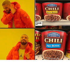 Your daily dose of fun! Chili With Beans 368 Be Far Ii Chili Ns No Beans Chili Meme On Me Me