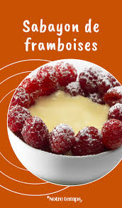 Sabayon De Framboises La Recette Imaginee Par Le Chef Thierry Marx Gateaux Alimentaires Recette Sabayon Recette Dessert