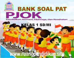 Sebagai bahan latihan menghadapi ulangan kenaikan kelas (ukk) semester genap ataupun penilaian akhir tahun tahun. Soal Dan Jawaban Pat Pjok Kelas 1 Sd Mi Semester 2 Kurikulum 2013 Ruang Pendidikan