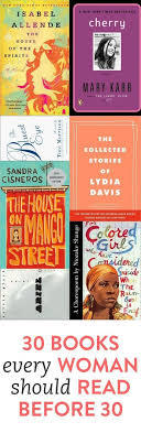 30 Books By Women To Read Before You Turn 30 Books Book Worth Reading Books You Should Read