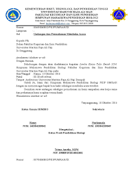Contoh surat undangan resmi mengahdiri acara dibuat dan ditujukan bisa kepada individu atau sebuah kelompok dalam perusahaan sehingga memang biasanya ketua atau kepala sekolah yang di undang tidak bisa hadir disinilah akan di ganti dengan perwakilanya. Undangan Dan Permohonan Membuka Acara Dan Juri