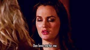 Dan loved Blair for exactly who she was : r/GossipGirl