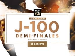 Finale rugby top 14 : Demi Finales Top 14 J 100 Avant Le Premier Match Groupama Stadium