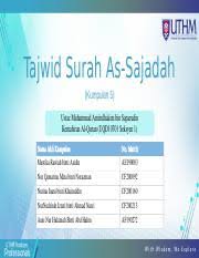 Yaitu alif mati sebelumnya ada huruf yang berbaris fatah, dibaca panjangnyanya 2 harakat. Tajwid Surah As Sajdah Group 5 Pptx Tajwid Surah As Sajadah Kumpulan 5 Ustaz Muhammad Amirulhakim Bin Saparudin Kemahiran Al Quran Uqd10701 Seksyen 1 Course Hero