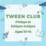 Tween Club