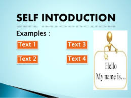 The self intro slide powerpoint allows the individual to demonstrate their skills, experiences, and. Presentation Of Self Introduction
