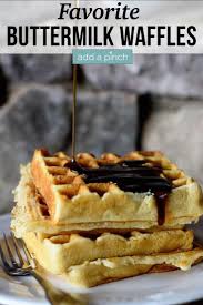 Our Favorite Buttermilk Waffles Recipe Add A Pinch In 2020 Buttermilk Waffles Waffle Recipes Chicken And Waffles