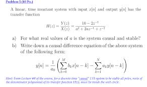Solved Problem 5 10 Pts A Linear Time Invariant System Chegg Com