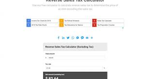 Use Our Free Calculator To Backward Calculate Sales Tax To Determine The Price Of An Item Excluding The Sales Tax Https Tax Refund Sales Tax Tax Deductions