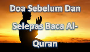 Berikut, doa sebelum membaca alquran yang dapat kamu baca: Doa Sebelum Dan Selepas Baca Al Quran Gurubesar My