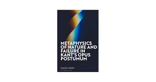 Amazon.com: Metaphysics of Nature and Failure in Kant's Opus postumum eBook  : Thomson, Terrence: Kindle Store