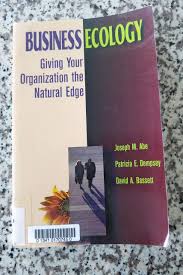 Business ecology: Abe, Joseph M, Bassett, David A., Dempsey, Patricia E.:  9780750699556: Amazon.com: Books