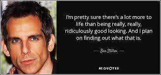 A ridiculously good looking amx. Ben Stiller Quote I M Pretty Sure There S A Lot More To Life Than