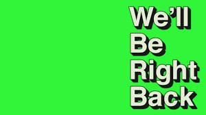 Here you can explore hq be right back transparent illustrations, icons and clipart with filter setting like size, type, color etc. Well Be Right Back Meme Green Screen Youtube