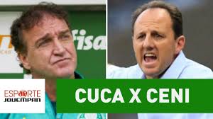 Resultado de imagem para rogerio ceni x cuca