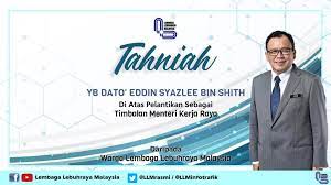 Lembaga Lebuhraya Malaysia Seluruh Warga Lembaga Lebuhraya Malaysia Ingin Mengucapkan Tahniah Di Atas Pelantikan Yb Dato Eddin Syazlee Bin Shith Sebagai Timbalan Menteri Kerja Raya Yang Baru Selamat Datang Dan Selamat