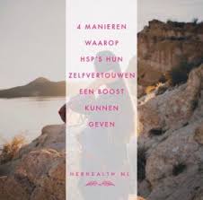 4 Manieren Waarop Hooggevoelige Mensen Hun Zelfvertrouwen Een Boost Kunnen Geven Herhealth Nl Zelfvertrouwen Manieren Mensen