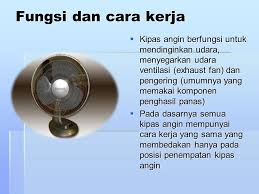 Exhaust fan adalah jenis kipas angin yang tidak hanya berfungsi menciptakan udara, tapi juga memiliki fungsi menjaga kualitas udara bersih dan segar. Kipas Angin Electric Fan Ppt Download