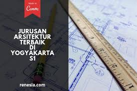 Badan akreditasi nasional perguruan tinggi mencatat beberapa yang terbaik alias memiliki akreditasi a. Jurusan Arsitektur Terbaik Di Yogyakarta Untuk Jenjang S1