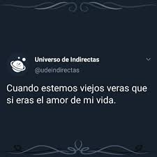 Pin De Universo De Amor En Pensamientos En 2020 Indirectas De Amor Frases Indirectas Indirectas