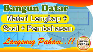 Contoh soal dan pembahasan tentang bangun ruang sisi datar (balok, kubus, prisma, dan limas) widi | monday, 21 november 2016 mulai sekarang, kalian bisa juga belajar melalui video dari ajar hitung, silahkan kunjungi chanel ajar hitung di bawah ini: Materi Bangun Datar Kelas 7 Smp Soal Pembahasan Lengkap Langsung Paham Siswa Cerdas Youtube