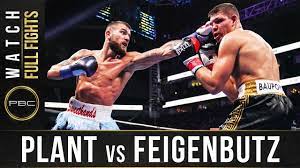 Peugeot, boxer во цела македонија. Plant Vs Feigenbutz Full Fight February 15 2020 Pbc On Fox Youtube