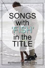 Download Fish Songs List Songs With Fish In The Title My Wedding Songs