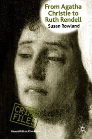 From Agatha Christie to Ruth Rendell: British Women Writers in Detective  and Crime Fiction (Crime Files): Rowland, Susan: 9780292761247: Amazon.com:  Books