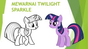 Gambar mewarnai anak kuda poni. Mewarnai Kuda Poni Twilight Sparkle Untuk Siswa Paud Tk Dan Sd Pak Mono