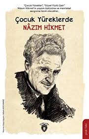 His mother was an artist and his grandfather was a poet. Cocuk Yureklerde Nazim Hikmet Nazim Hikmet Ran 9786052499986 Amazon Com Books