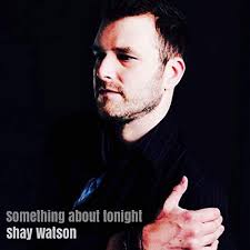 Amazon.co.jp: Something About Tonight : Shay Watson: デジタルミュージック
