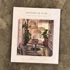 Greening In Style Living And Styling With Plants By Francesc Zamora An Inspiring Book On Li Interior Design Books Interior Design Projects House Plants Decor