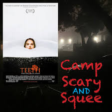 Oh for heaven sakes what is going on. Teeth 2007 Camp Scary And Squee Acast