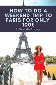Paris On A Budget The Wanderlust Rose Travel Jobs Travel Paid Travel