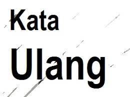 Apabila ada jawaban kami yang salah, silahkan beritahukan dengan berkomentar di bawah ini. Macam Macam Kata Ulang Dan Contohnya Pelajaran Bahasa Indonesia Di Jari Kamu