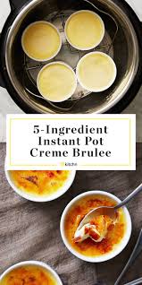 Creme Brulee Is Officially The Best Dessert You Can Make In Your Instant Pot Recipe In 2020 Pot Creme Creme Brulee Recipe Instant Pot Dinner Recipes