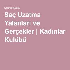 Sac Uzatma Yalanlari Ve Gercekler Sac Uzatma Sac Gercekler