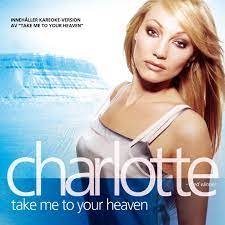 Fame give me your love 5 107 2004: Charlotte Take Me To Your Heaven Austriancharts At