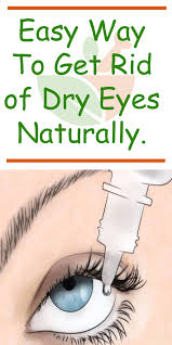 Easy Way To Get Rid Of Dry Eyes Naturally Our Home Remedy Dry Eyes Dry Eye Remedies Eye Health