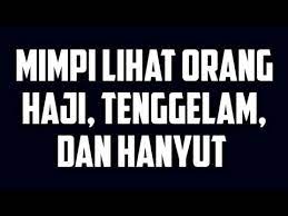 Mimpi melihat orang hanyut terbawa arus. Arti Mimpi Melihat Orang Haji Tenggelam Dan Hanyut Terbawa Arus Youtube