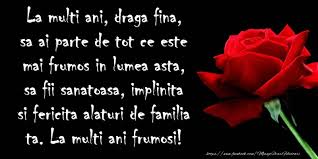 Să fii sănătoasă, curajoasă și neînfricată la fel ca și până acum! Felicitari Aniversare De La Multi Ani La Multi Ani Frumosi Draga Fina Felicitarianiversare Com